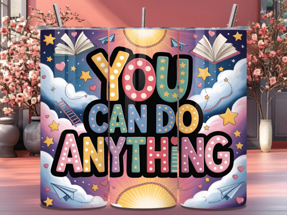 Download Do Anything Motivational Tumbler Wrap - Premium Bundle